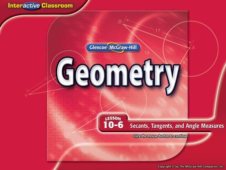 Splash Screen. Lesson Menu Five-Minute Check (over Lesson 10–5) Then/Now New Vocabulary Theorem 10.12 Example 1:Use Intersecting Chords or Secants Theorem.