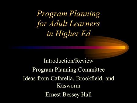 Program Planning for Adult Learners in Higher Ed