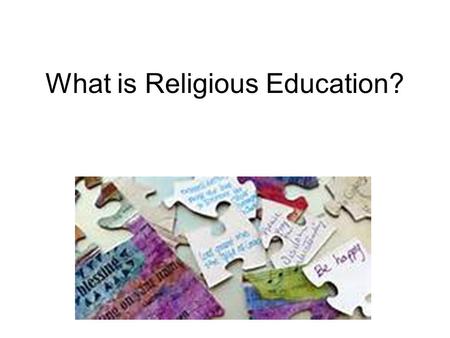 What is Religious Education?