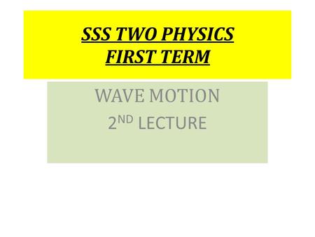 SSS TWO PHYSICS FIRST TERM