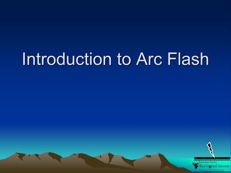 Introduction to Arc Flash