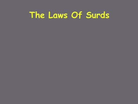 The Laws Of Surds.