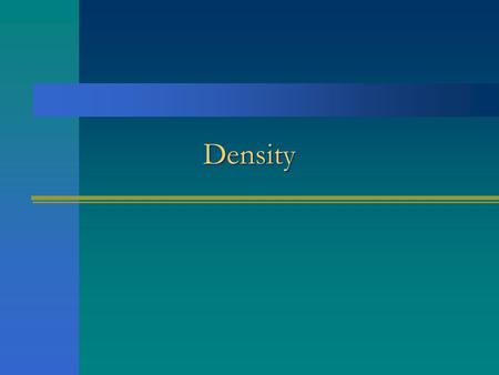 Density.