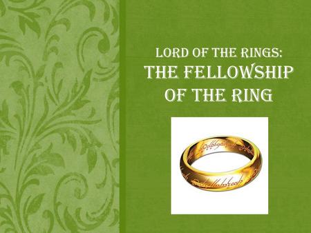 Lord of the Rings: The Fellowship of the Ring. Anthropomorphism is the giving of human characteristics to nonhuman objects or creatures. What examples.