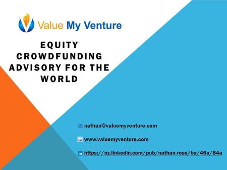 EQUITY CROWDFUNDING ADVISORY FOR THE WORLD  https://nz.linkedin.com/pub/nathan-rose/ba/46a/84a.