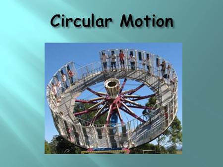 Circular Motion.