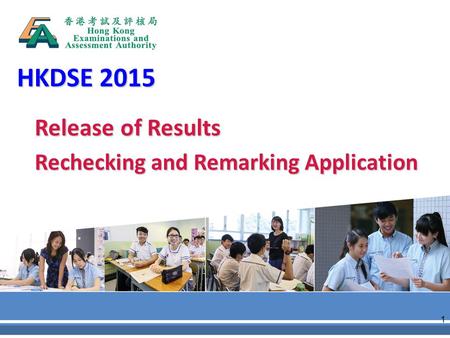 HKDSE 2015 Release of Results Rechecking and Remarking Application 1.