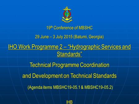 IHO Work Programme 2 – “Hydrographic Services and Standards”