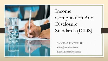 CA NIHAR JAMBUSARIA  Income Computation And Disclosure Standards (ICDS)