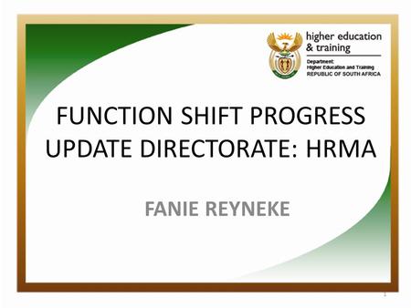 FUNCTION SHIFT PROGRESS UPDATE DIRECTORATE: HRMA