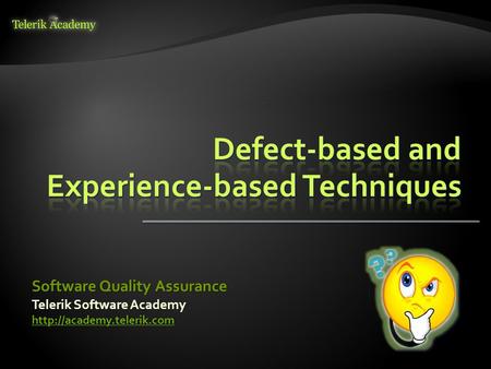 Telerik Software Academy  Software Quality Assurance.