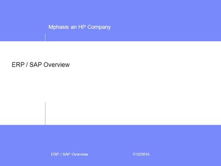 ERP / SAP Overview ERP / SAP Overview 4/17/2017.