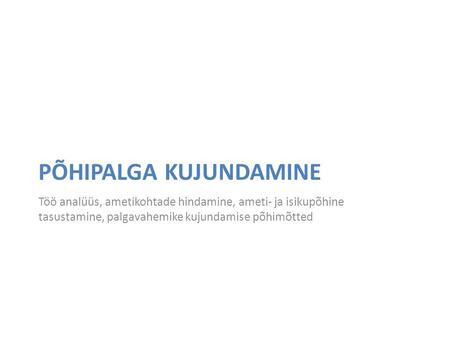 PÕHIPALGA KUJUNDAMINE