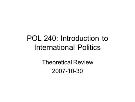 POL 240: Introduction to International Politics