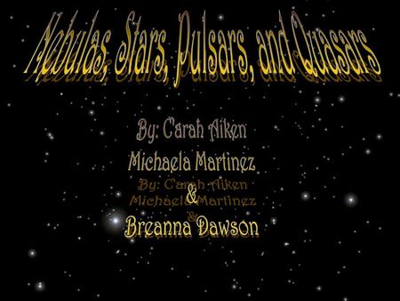 Nebulas are made up of gas left behind by stars forming or exploding There are different classes of Nebulas The classes are: Reflection Nebulae, Emission.