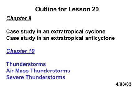 Outline for Lesson 20 Chapter 9 Case study in an extratropical cyclone