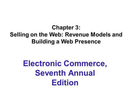 Electronic Commerce, Seventh Annual Edition