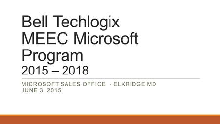 Bell Techlogix MEEC Microsoft Program 2015 – 2018