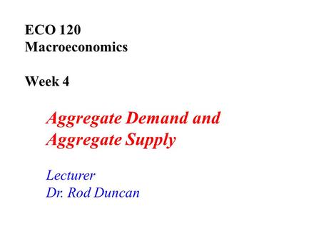 Aggregate Demand and Aggregate Supply