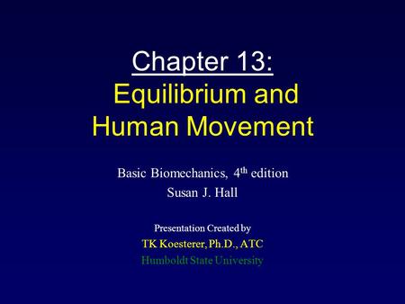 Chapter 13: Equilibrium and Human Movement