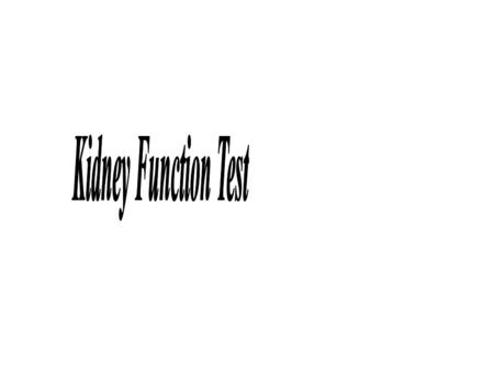 Functions of the kidney Regulation e.g. homeostasis,water, acid/base Excretion e.g. uric acid, urea, creatinine Endocrine e.g. renin, erythropoietin,