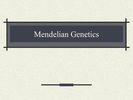 Mendelian Genetics. Objectives: After completing this lab topic you should be able to : Explain the different terminologies associated with Mendelian.