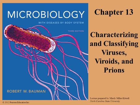 Characterizing and Classifying Viruses, Viroids, and Prions