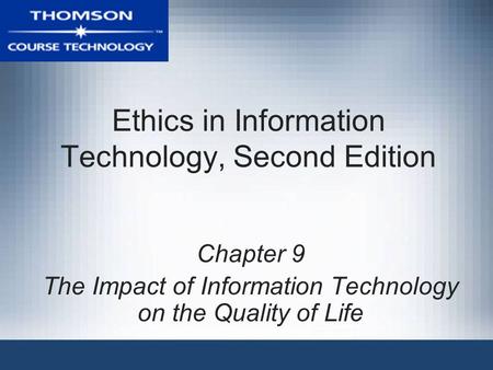 Ethics in Information Technology, Second Edition