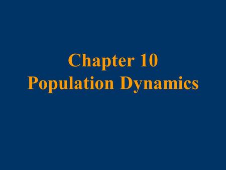 Chapter 10 Population Dynamics