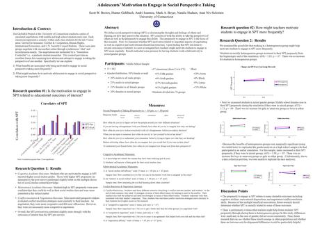 Adolescents’ Motivation to Engage in Social Perspective Taking Scott W. Brown, Hunter Gehlbach, Andri Ioannou, Mark A. Boyer, Natalie Hudson, Anat Niv-Solomon.