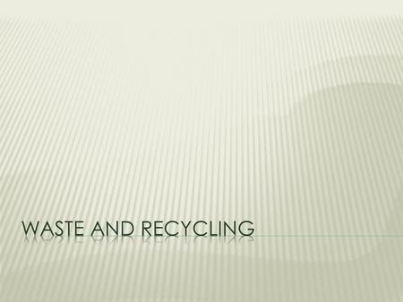 Waste per Person per Year United States 0.88 tons 2.4 kilograms (10 pounds ) per day !