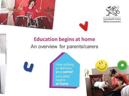 Education begins at home An overview for parents/carers.