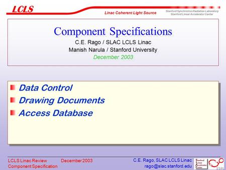 Component Specification Linac Coherent Light Source Stanford Synchrotron Radiation Laboratory Stanford Linear Accelerator Center.