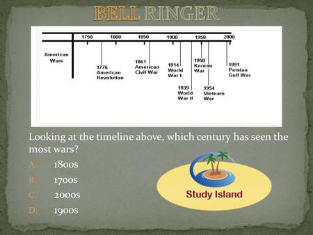 Looking at the timeline above, which century has seen the most wars? A. 1800s B. 1700s C. 2000s D. 1900s.