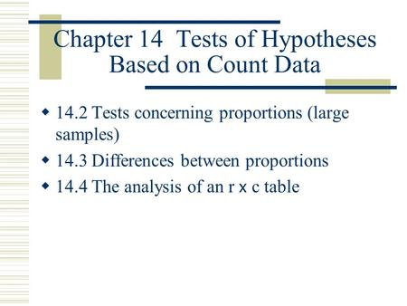 Chapter 14 Tests of Hypotheses Based on Count Data