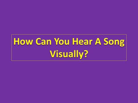 How Can You Name That Tune? Identifying Pitch Direction Visually By Dawn Doughty.