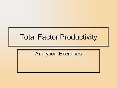 Total Factor Productivity