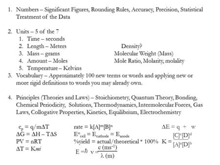  (m) c (ms -1 ) E =  [C] c [D] d [A] a [D] b 1.Numbers – Significant Figures, Rounding Rules, Accuracy, Precision, Statistical Treatment of the Data.