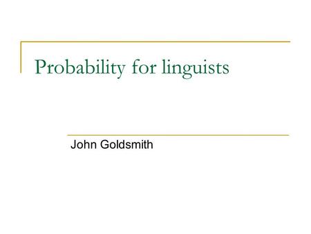 Probability for linguists