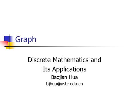 Graph Discrete Mathematics and Its Applications Baojian Hua