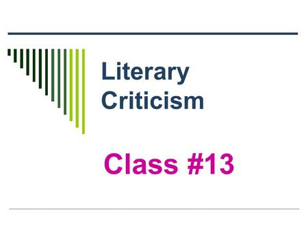 Literary Criticism Class #13.  Baudrillard  Stage #1: The sign represents a basic reality.