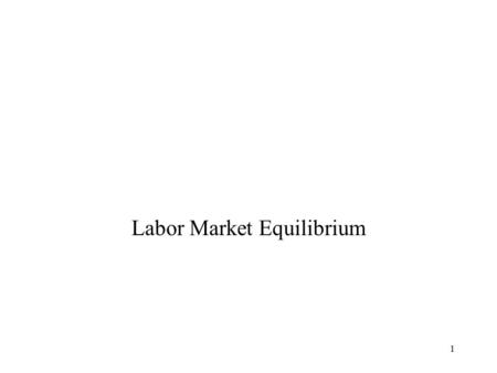 Labor Market Equilibrium