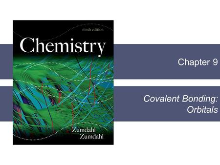 Chapter 9 Covalent Bonding: Orbitals. Section 9.1 Hybridization and the Localized Electron Model Copyright © Cengage Learning. All rights reserved 2 Draw.