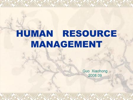 HUMAN RESOURCE MANAGEMENT