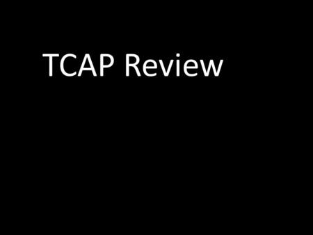 TCAP Review. Prokaryotic Cells No membrane bound nucleus Nucleoid = region of DNA concentration Organelles not bound by membranes.