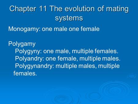 Chapter 11 The evolution of mating systems