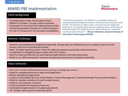 CASE STUDY MWRD PBF Implementation Client Background The Metropolitan Water Reclamation District (MWRD) of Greater Chicago collects and treats wastewater.