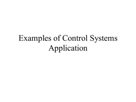 Examples of Control Systems Application. Modeling the Ball and Beam Experiment.