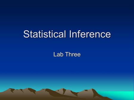 Statistical Inference Lab Three. Bernoulli to Normal Through Binomial One flip Fair coin Heads Tails Random Variable: k, # of heads p=0.5 1-p=0.5 For.