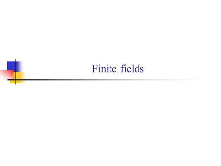 Finite fields.